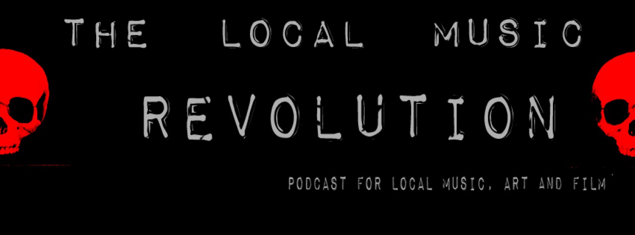 The Local Music Revolution Podcast